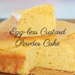 Quick and Easy Eggless Custard Powder Cake