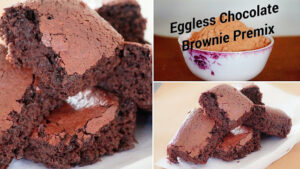 Eggless Chocolate Brownie Premix – Eggless Chocolate Brownie – Homemade Premix Recipe