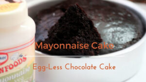 No Butter No Oil Egg less Chocolate Mayonnaise Cake (Egg less Chocolate Cake)
