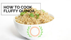 How to Cook Quinoa – Fluffy Quinoa at Home – Healthy Quinoa Recipe