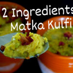 2 Ingredients Matka Kulfi _ Homemade Kulfi Recipe – Easy Kulfi Recipe