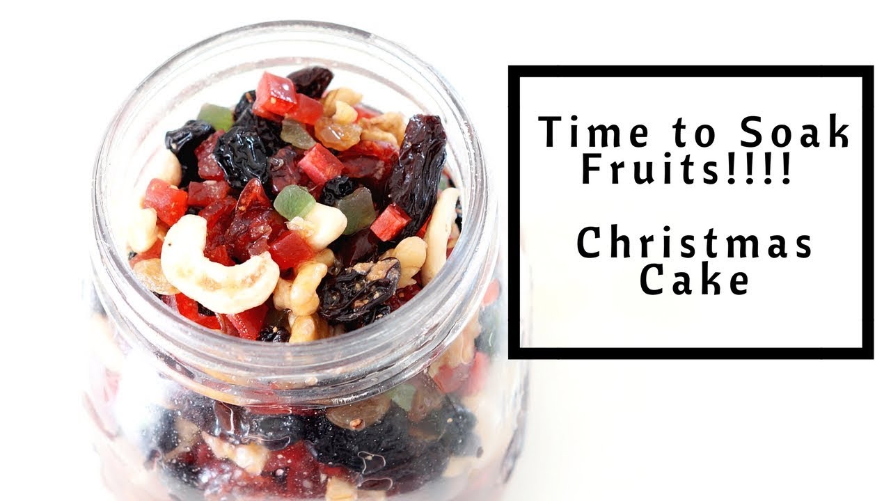 Time to soak Fruits without Alcohol – Christmas Cake – Rich Fruit Cake